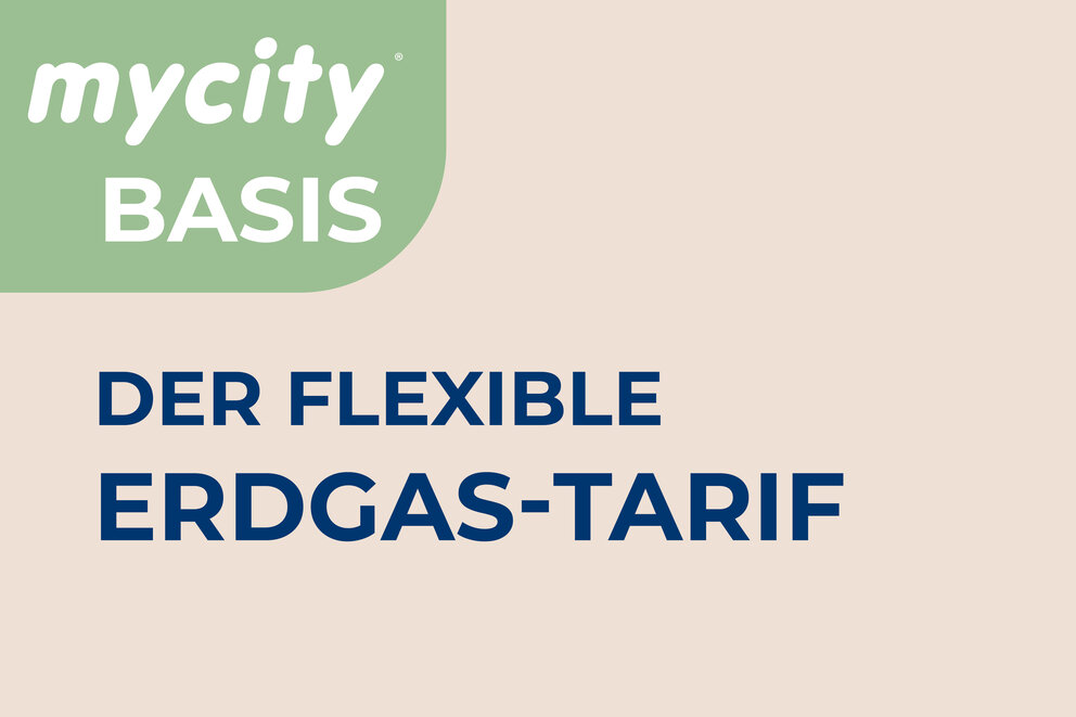 Blauer Schriftzug "Der flexible Erdgas Tarif auf hellem Hintergrund, oben links in der Ecke ein grünes Kästchen mit weißer Schrift mycity Basis.